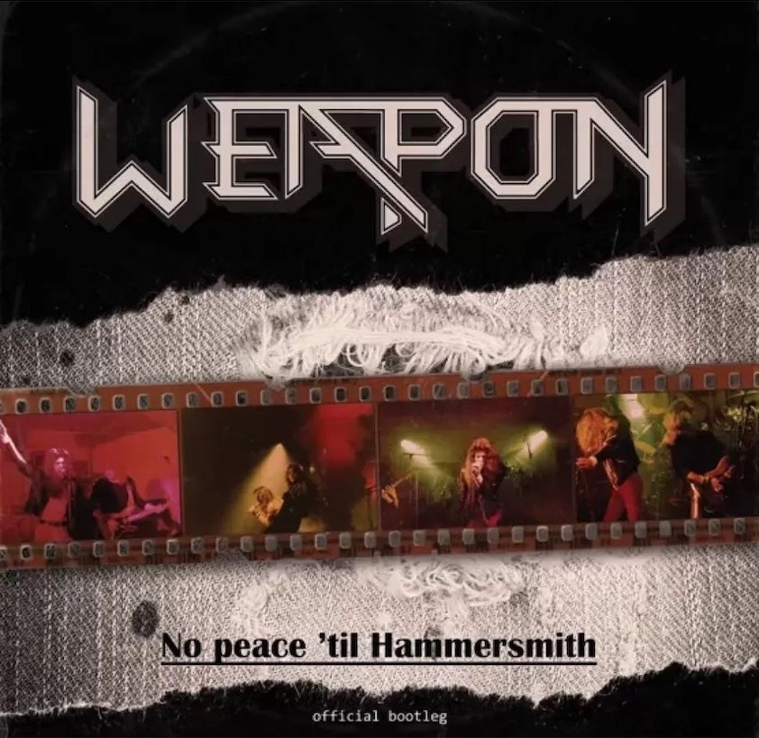 Weapon – No Peace 'Til Hammersmith
