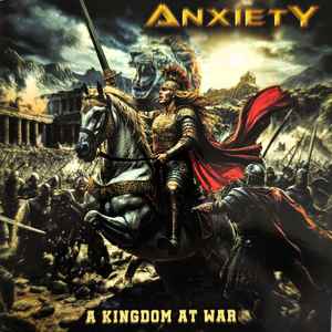 Anxiety ‎– A Kingdom At War