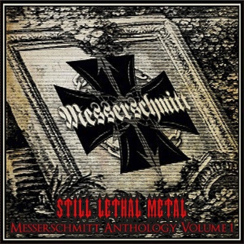 Messerschmitt ‎– Still Lethal Metal - Anthology Vol.1
