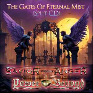 Savior From Anger, Power Beyond ‎– The Gates Of Eternal Mist (Split CD)